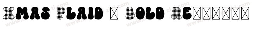 Xmas Plaid - Bold Re字体转换